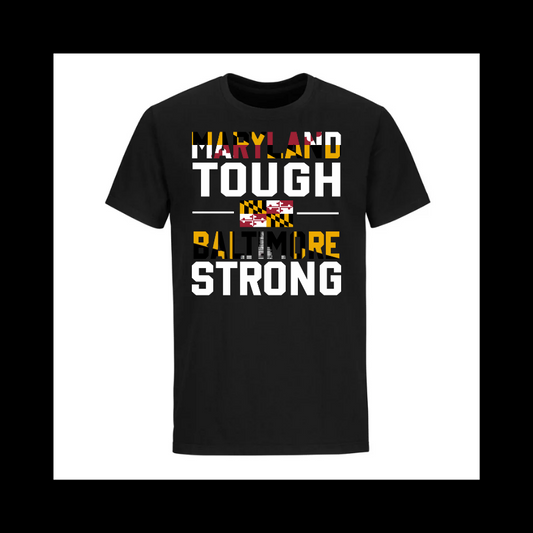 Maryland Tough Baltimore Strong T-shirt Flag design